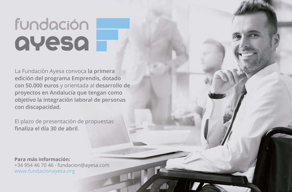 La Fundación Ayesa impulsa la convocatoria “EMPRENDIS” 2016