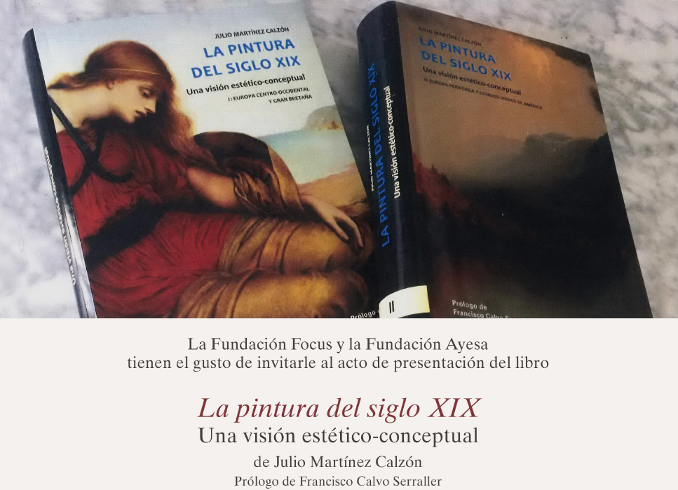 Fundación Ayesa y Fundación Focus presentan el libro “La pintura del siglo XIX. Una visión estético-conceptual”