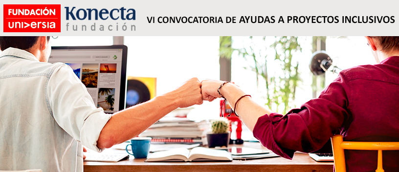 Fundación Ayesa finalista de la VI Convocatoria de Ayudas a proyectos inclusivos de Fundación Universia y Fundación Konecta