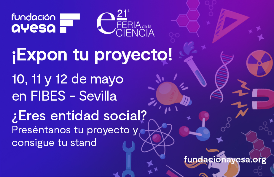 Feria de la Ciencia: Sevilla ¡Expon tu proyecto!