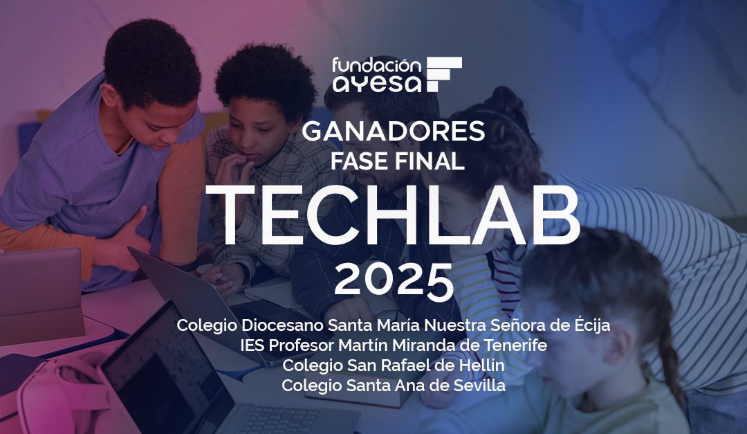  ¡Ya tenemos finalistas del Premio Techlab 2025!