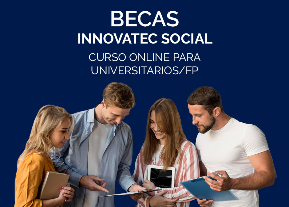 ¡Ampliamos 15 nuevas BECAS INNOVATEC!
